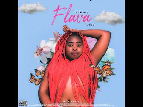 Noni Blu Ft. Soul - Flava