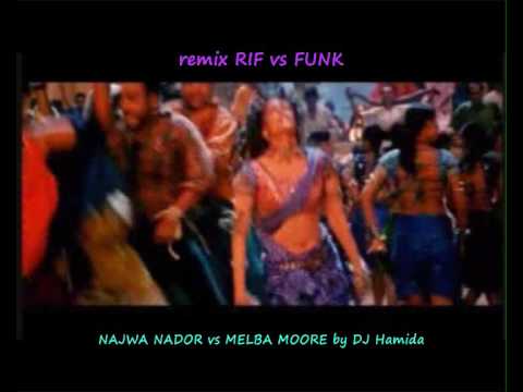 Remix Rif VS Funk Najwa Nador VS Melba Moore By DJ Hamida