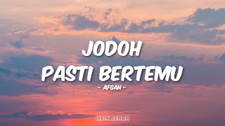 Download lagu Afgan - Jodoh Pasti Bertemu (LIrik) mp3 Download lagu Afgan - Jodoh Pasti Bertemu (LIrik) mp3