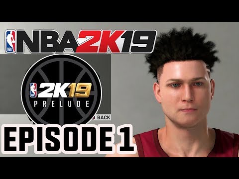 NBA 2K19 THE PRELUDE: EP1 CREATION