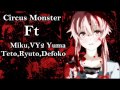 Circus Monster (Vocaloid Chorus) Miku,VY2 Yuma ...