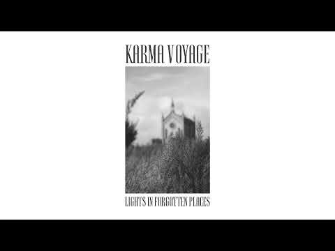 Karma Voyage - Lights In Forgotten Places (Full Album)