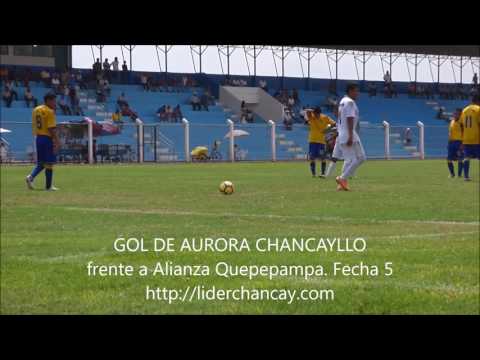 CHANCAY. Aurora Chancayllo - Alianza Quepepampa