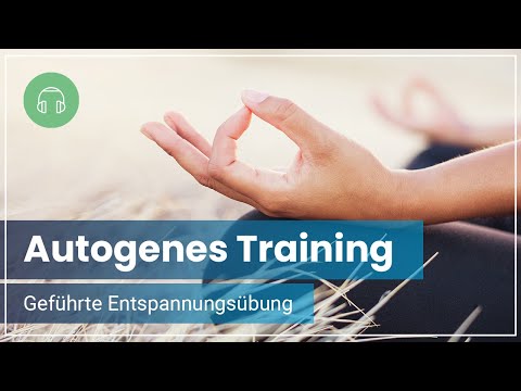Autogenes Training - Geführte Tiefenentspannung zum Loslassen ✔ Für mehr Energie