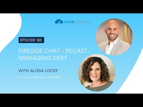 Episode 185: Fireside Chat - Recast: Managing Debt with Alissa Locke
