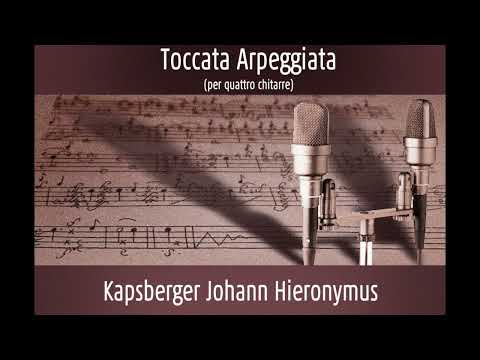 Kapsberger Johann Hieronymus - Toccata Arpeggiata (per quattro chitarre)