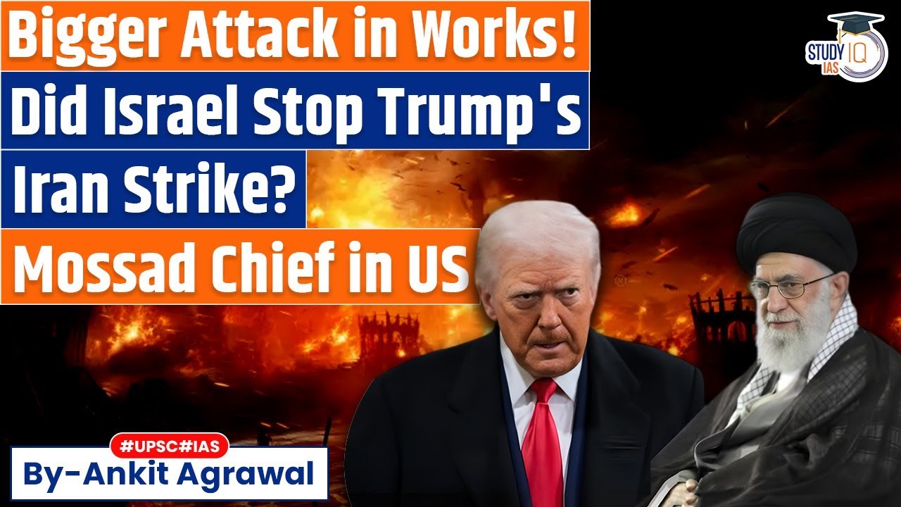 Did Israel Stop Trump's Iran Strike? Bigger Attack in Works | Ankit Agrawal Study IQ