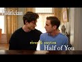 Half of You (The Politician - Payton & River MV)