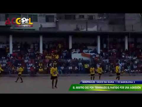 SEMIFINAL VASCO DA GAMA VS BARCELONA  BARRIALES