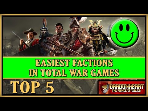TOP 5 EASIEST FACTIONS IN TOTAL WAR