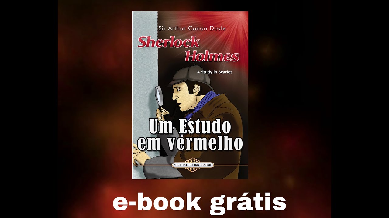 Grátis o e-book: UM ESTUDO EM VERMELHO, Arthur Conan Doyle