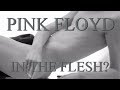 PINK FLOYD: In The Flesh? (2011 Remaster/1080p)