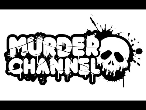 History Of Murder Channel (2004-2008)
