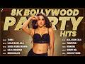 Bollywood Party Hits 2026 8K Video Jukebox Nonstop Dance Hits Taras Kala Chashma Tareefan