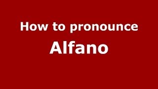 How to pronounce Alfano
