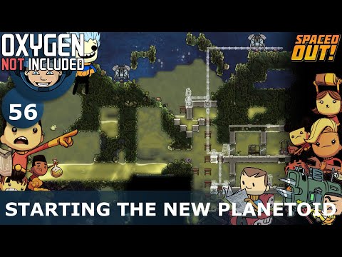 STARTING THE NEW PLANETOID - Oxygen Not Included: Ep. #56 - The Ultimate Base 2.0 (Spaced Out DLC)