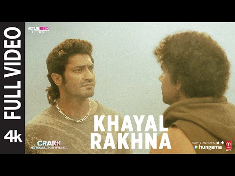 Khayal Rakhna (Full Video) | Vidyut Jammwal | Mithoon, Manoj Muntashir | Aditya Datt | CRAKK