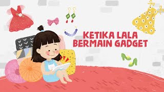 Download lagu Ketika Lala Bermain Gadget | Video Edukasi | Cerita Anak Indonesia mp3