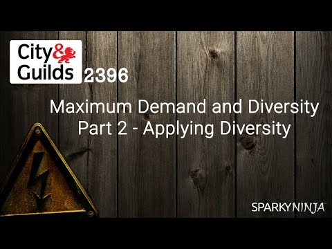 2396 Ep 6 - Maximum Demand & Diversity - Part 2 Applying Diversity