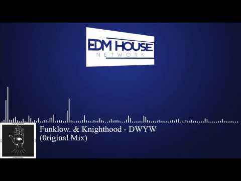 Funklow. & KnightHood - DWYW (Do What You Want) [Future House]