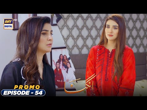 Angna Episode 54 | Promo | ARY Digital Drama