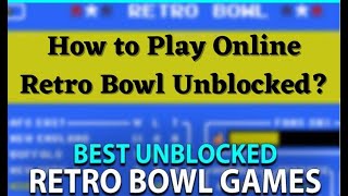 How to Play Online Retro Bowl Unblocked