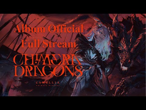 Camellia - Chimera Dragons (Album Official Full Stream)