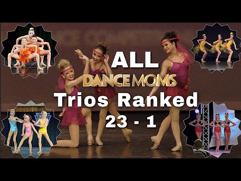 Ranking Dance Moms Trios 23 - 1 | Dance Moms