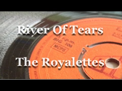 River Of Tears ~ The Royalettes