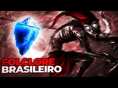 o ICEBERG das LENDAS do FOLCLORE BRASILEIRO