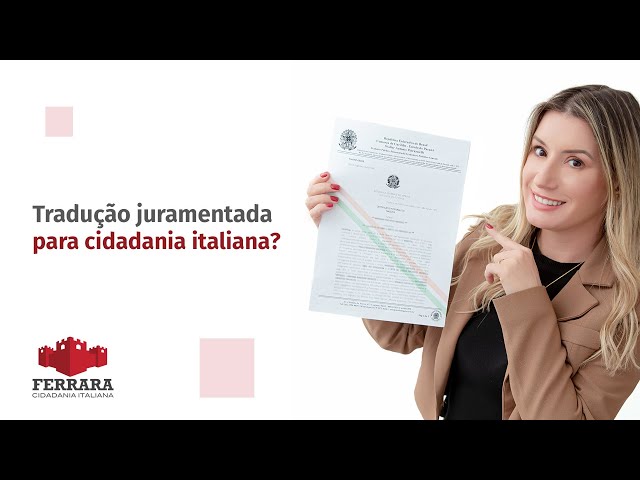 Tradução Juramentada para Cidadania Italiana: Quando e Como Fazer
