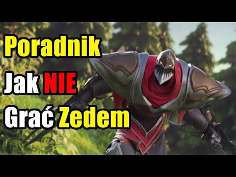 Poradnik Jak NIE Grać Zedem - League of Legends