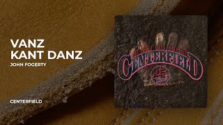 John Fogerty - Vanz Can&#39;t Danz from Centerfield