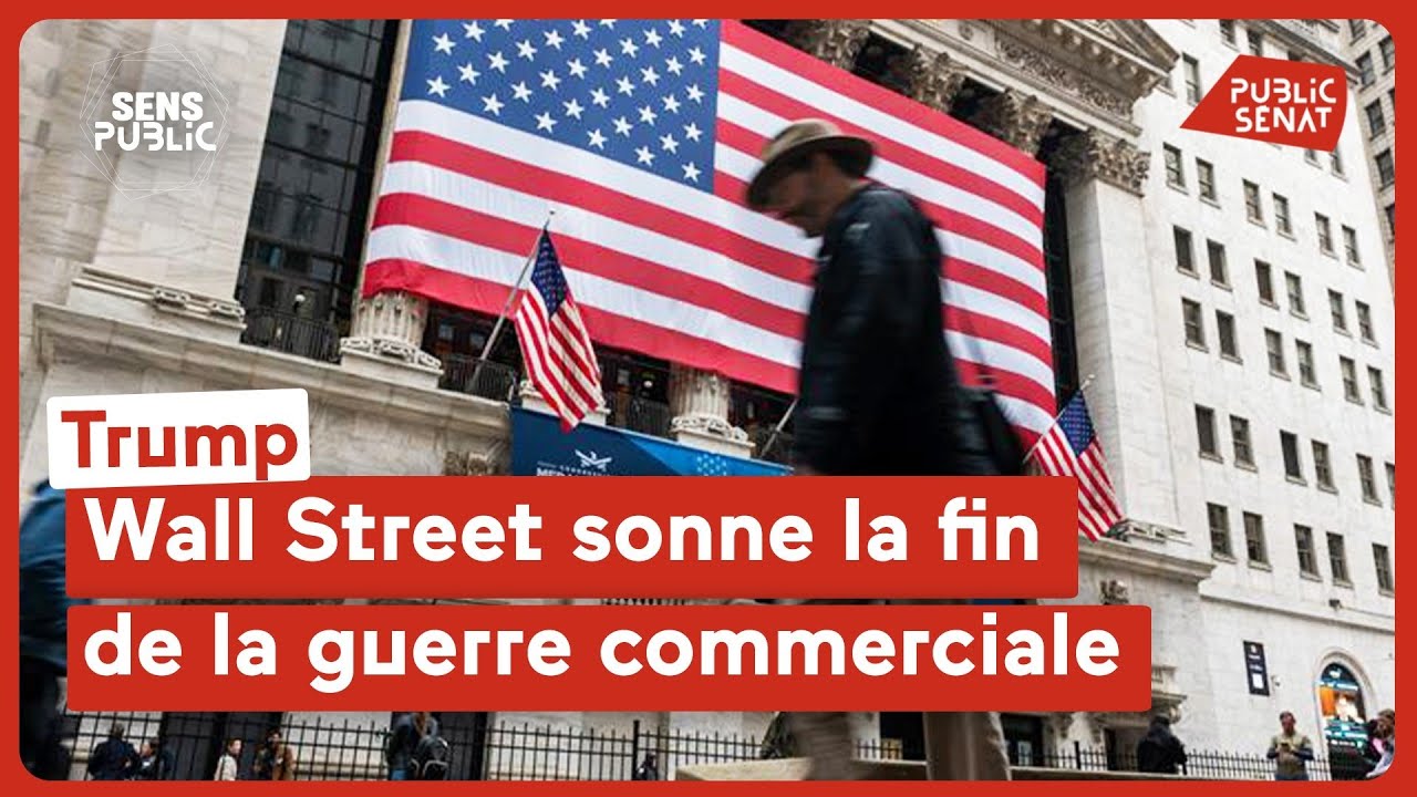 Trump : Wall Street sonne la fin de la guerre commerciale