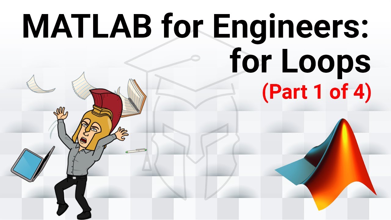 MATLAB for Engineers - Introduction to for Loops (Part 1 of 4): The Basics