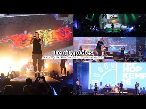 Ten Typ Mes • Live @ Hip Hop Kemp 2017.08.17, Hradec Kralove [CZ]