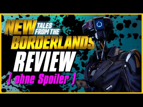 New Tales from the Borderlands REVIEW ( ohne Spoiler )