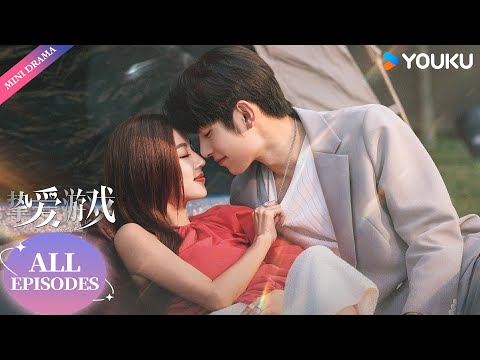 【ALL EPIDOSES】Game of True Love | ENG SUB | He Ruixian / Fan Zhixin | Modern Love | YOUKU Mini Drama