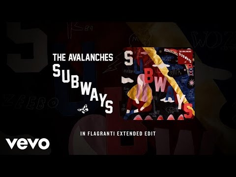 The Avalanches - Subways (In Flagranti Extended Edit) (Official Audio)