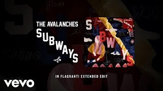 The Avalanches - Subways (In Flagranti Extended Edit) (Official Audio)