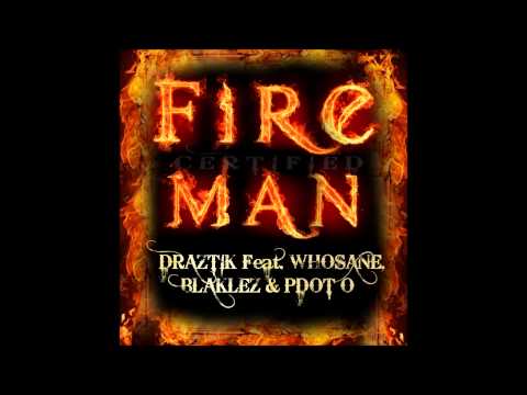 Draztik feat. PdotO, Blaklez & Whosane - Certified Fireman