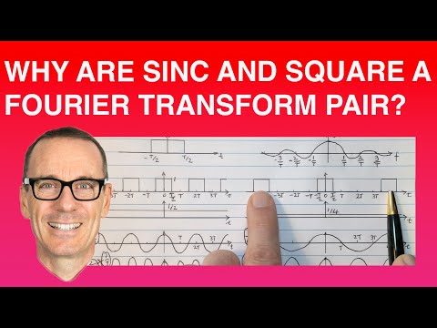 Why are Sinc and Square a Fourier Transform Pair?