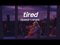 Tired Beabadoobee Slowed Reverb With Lyrics