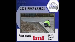 The next time you roll into a Casey’s, think of the 2024 IRMCA Pavement Project Award Winner, imi!