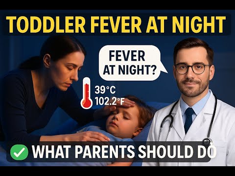 "Toddler Fever at Night? What Parents Need to Know | GP Advice"