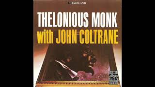 Thelonious Monk with John Coltrane (1957, 1961) [Full album]