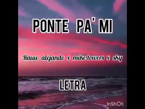 Rauw Alejandro X Myke Towers X Sky Rompiendo - Ponte Pa' Mí  [LETRA]