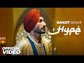 Hype Official Video My Roots Ranjit Bawa Bunty Bains Desi Crew Latest Punjabi Song 2026