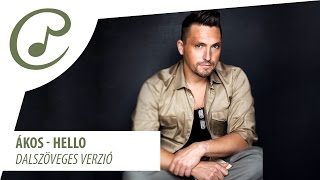 Ákos - Hello (dalszöveggel - lyric video)