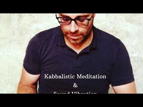 Kabbalistic Meditation & Sound Vibration Healing